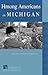 Hmong Americans in Michigan (Discovering the Peoples of Michigan)