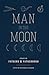 Man in the Moon: Essays on ...