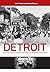 Detroit: Race Riots, Racial...
