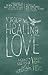Nurturing Healing Love by Scarlett Lewis