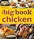 Betty Crocker The Big Book Of Chicken: 175+ Delicious Recipes for Every Cut and Occasion―From Everyday Meals to Special Celebrations