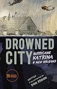 Drowned City: Hurricane Katrina and New Orleans (Ala Notable Children's Books. Older Readers)
