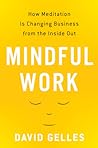Mindful Work: How...