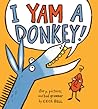 I Yam a Donkey! by Cece Bell
