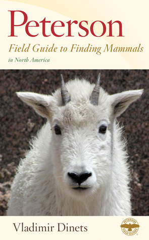 Peterson Field Guide To Finding Mammals In North America