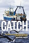 The Catch: How Fishing Companies Reinvented Slavery and Plunder the Oceans
