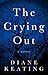 The Crying Out: A Novel