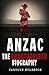 Anzac, The Unauthorised Biography
