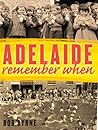 Adelaide Remember...