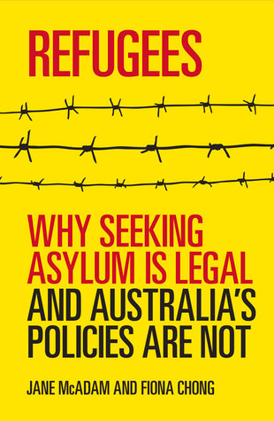 Refugees: Why seeking asylum is legal and Australia's policies are not (Paperback)