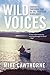 Wild Voices by Mike Cawthorne