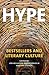 Hype: Bestsellers and Literary Culture