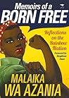 Memoirs of a Born Free: Reflections on the Rainbow Nation