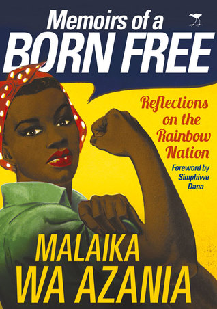 Memoirs of a Born Free: Reflections on the Rainbow Nation (Paperback)
