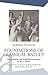 Foundations of Classical Ballet: New, complete and unabridged translation of the 3rd edition (Performing Arts)