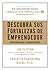 Descubra sus Fortalezas de Emprendedor (Spanish Edition)