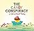 The Candy Conspiracy: A Tal...