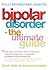 Bipolar Disorder: The Ultimate Guide