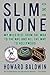 Slim and None: My Wild Ride...