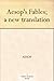 Aesop's Fables; a new translation by Aesop