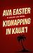 Kidnapping in Kaua'i (YA Mystery): a Hawaiian fantasy adventure novel (Leilani Lea Mystery Series Book 1)