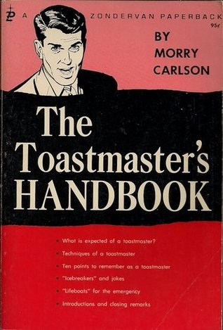 The Toastmaster's Handbook: Workable Ideas for the Toastmaster
