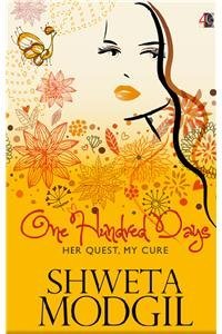 one hundred days- her quest, my cure (Paperback)