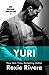 Yuri (Her Russian Protector, #3) by Roxie Rivera