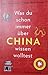 Was du schon immer über China wissen wolltest