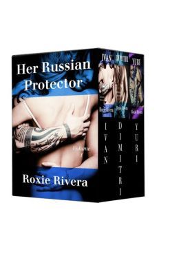 Her Russian Protector Boxed Set: Volume 1 (Her Russian Protector, #1-3)
