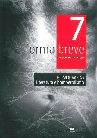 Forma Breve 7: Homografias. Literatura e Homoerotismo
