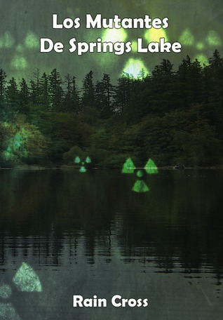 Los mutantes de Springs Lake