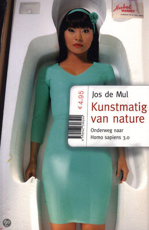 Kunstmatig van nature: onderweg naar Homo sapiens 3.0