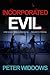 Incorporated Evil: A Busine...
