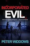 Incorporated Evil: A Business With One Goal...Absolute Power
