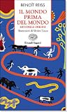 Il mondo prima del mondo: Miti delle origini