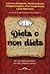 Dieta o non dieta. Per un n...