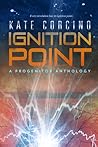 Ignition Point (The Progenitor Saga, #0.5)