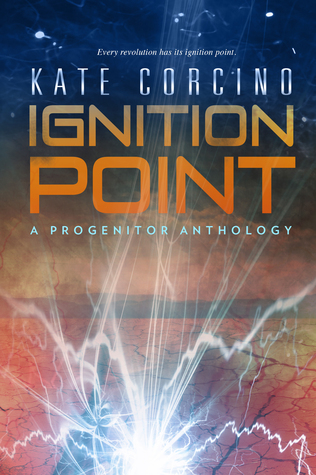 Ignition Point (The Progenitor Saga, #0.5)