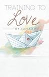 Training To Love