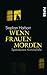 Wenn Frauen morden by Stephan Harbort