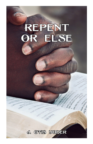Repent or Else