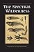 The Spectral Wilderness