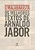 O Malabarista: Os Melhores Textos de Arnaldo Jabor