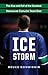 Ice Storm: The Rise and Fal...