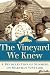 The Vineyard We Knew—A Reco...