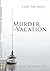 Murder on Vacation (Mollyn Tinker Mystery)
