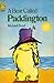 A Bear Called Paddington by Michael Bond