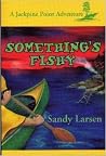 Something's Fishy (Jackpine Point Adventure, 4) Something's Fishy (Jackpine Point Adventure, 4)