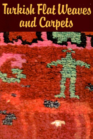 Turkish Flat Weaves and Carpets
